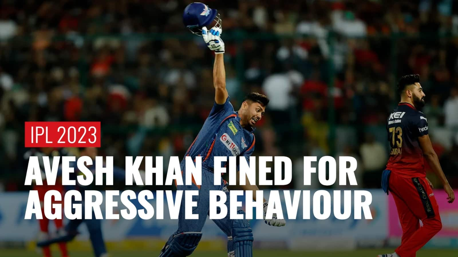 IPL 2023 Avesh Khan Reprimanded For Helmet Throw RCB Also Handed