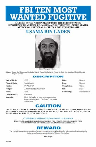 FILE - In this file image, Osama Bin Laden, the al Qaida leader, appears on this layout for an FBI poster after he was placed on the FBI`s Ten Most Wanted list in June 1999, in connection with the bombings of the U.S. Embassies in Tanzania and Kenya. A person familiar with developments said Sunday, May 1, 2011 that bin Laden is dead and the U.S. has the body.