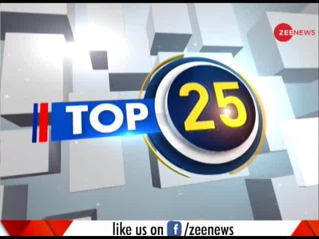 Top 25: Watch top 25 news stories of the day | Zee News