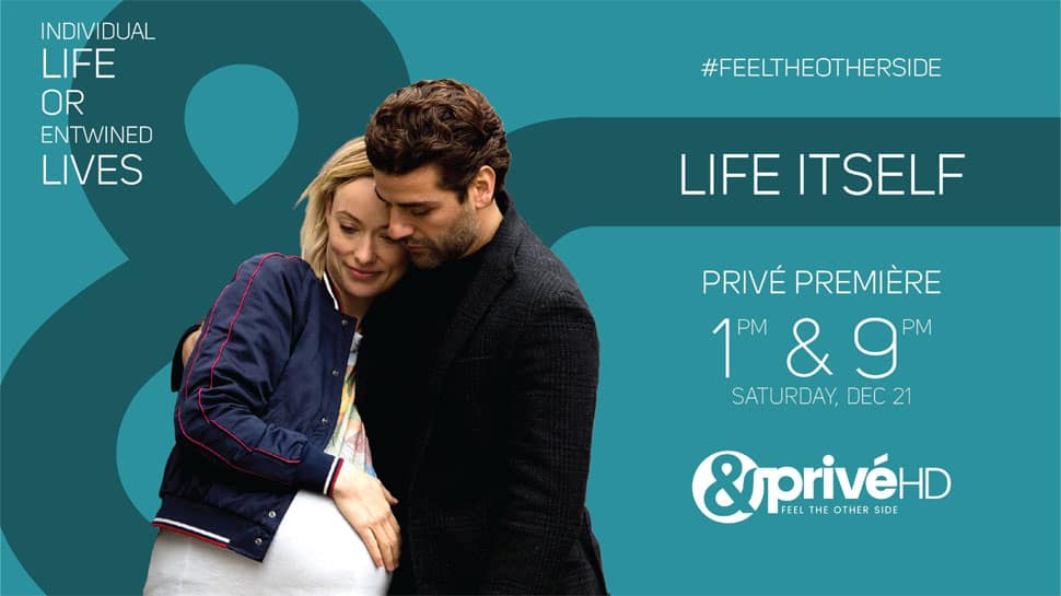 &amp;PrivéHD premieres the multi-layered film &#039;Life Itself&#039;