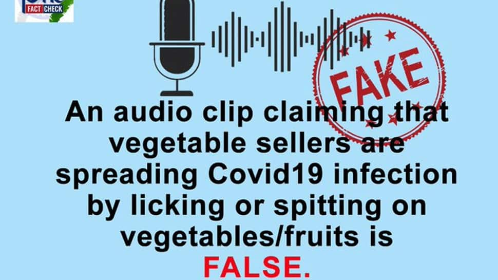 PIB fact checks viral audio clip claiming sellers licking or spitting on vegetables, fruits to spread coronavirus COVID-19 as fake