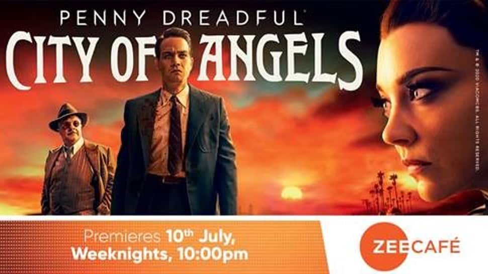Zee Café brings &#039;Penny Dreadful: City of Angels&#039; this July