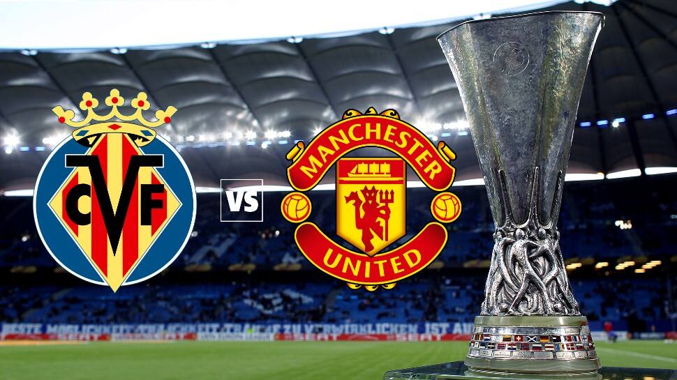 Europa League Final Manchester United Vs Villarreal Live Streaming In India When And Where To Watch Man U Vs Vil Live Stream And Live Telecast Football Match Football News Zee News