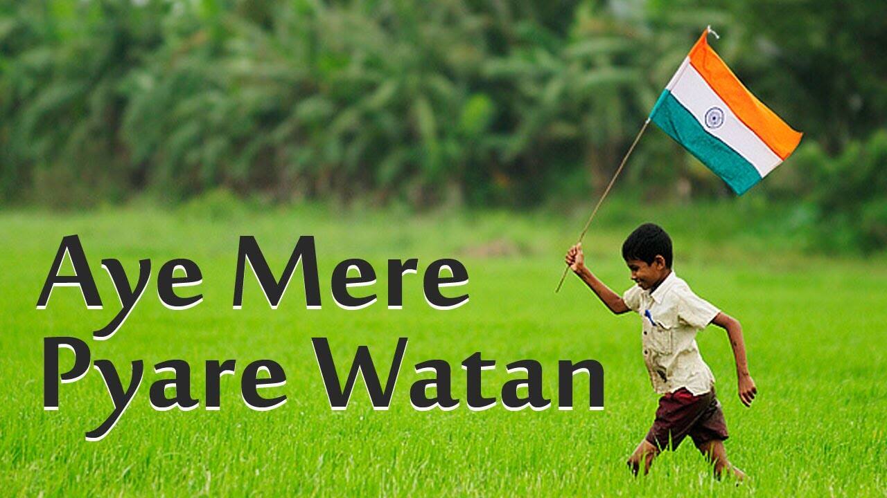 Aye Mere Pyare Watan