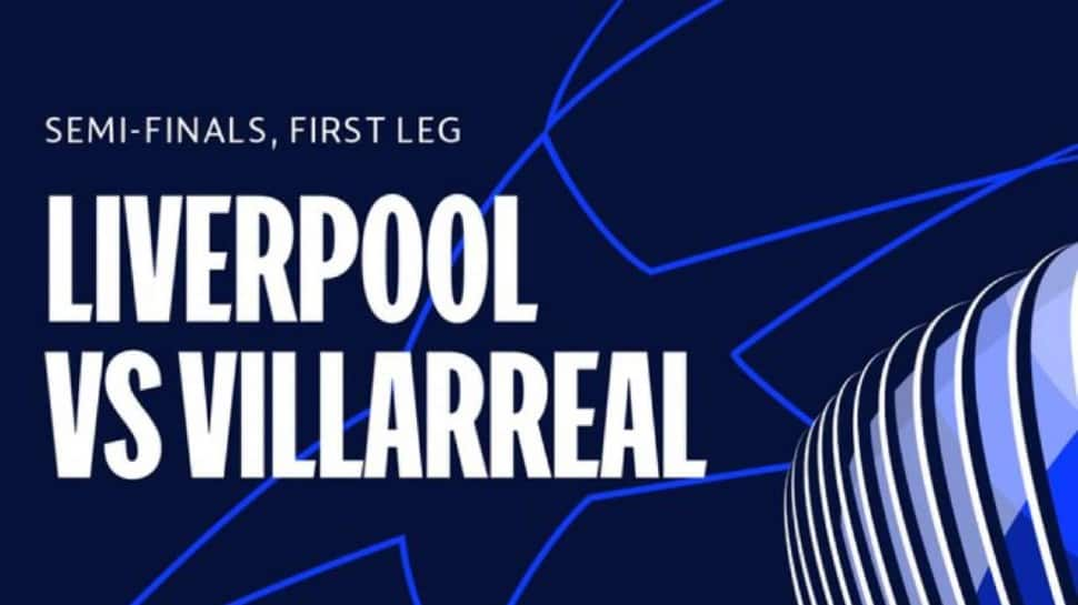 Liverpool vs Villarreal UEFA Champions League Semi-final match Live Streaming: When and where to watch LIV vs VIL UCL match?