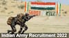 Indian Army Recruitment 2022: Vacancy details