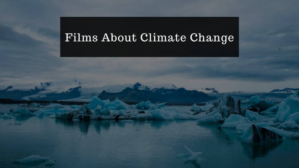 Films About Climate Change You Need to Watch