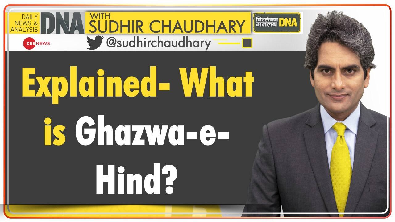 DNA: Explained -- What is Ghazwa-e-Hind? | Zee News