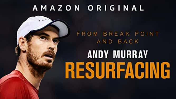 Andy Murray: Resurfacing: (Prime Video)