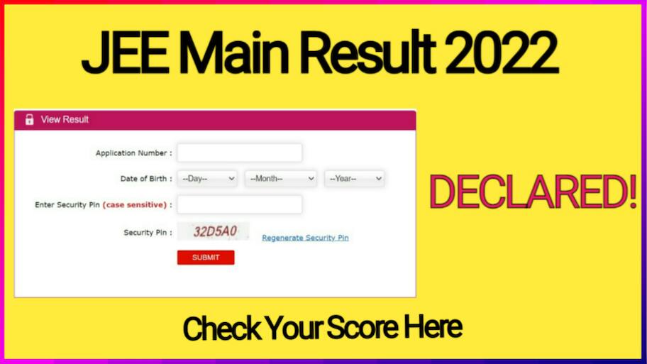 JEE Main Result 2022 (OUT) LIVE: JEE Mains Session 2 results DECLARED ...