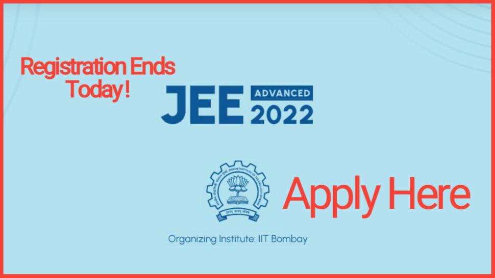 JEE Advanced 2022 registration ends TODAY at jeeadv.ac.in, direct link to apply here