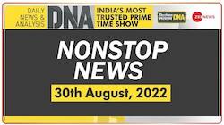 DNA: Watch Non-Stop News ; August 30, 2022