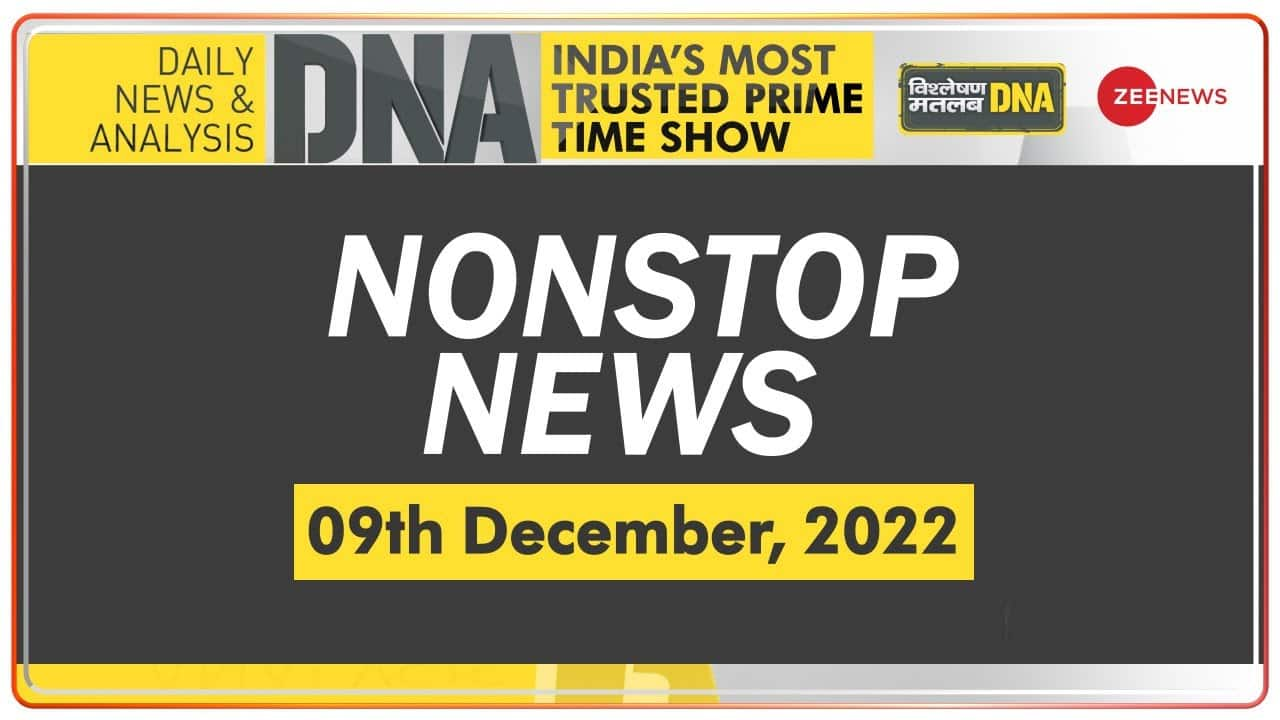 DNA: Non-Stop News: December 9, 2022 | Zee News