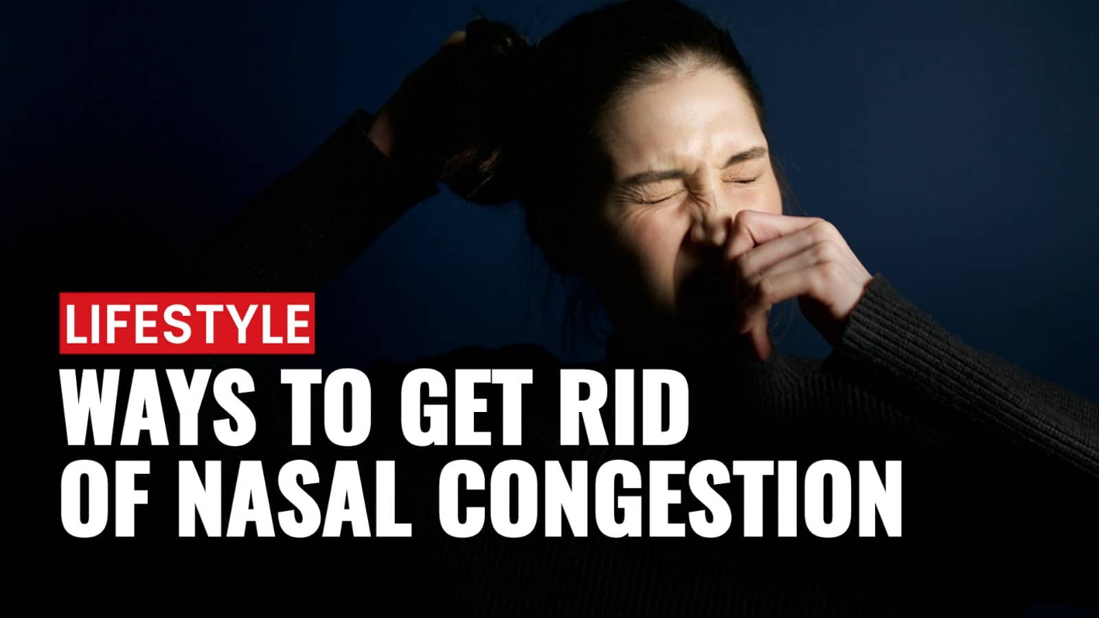 Blocked Nose How To Get Rid Of Nasal Congestion Home Remedies