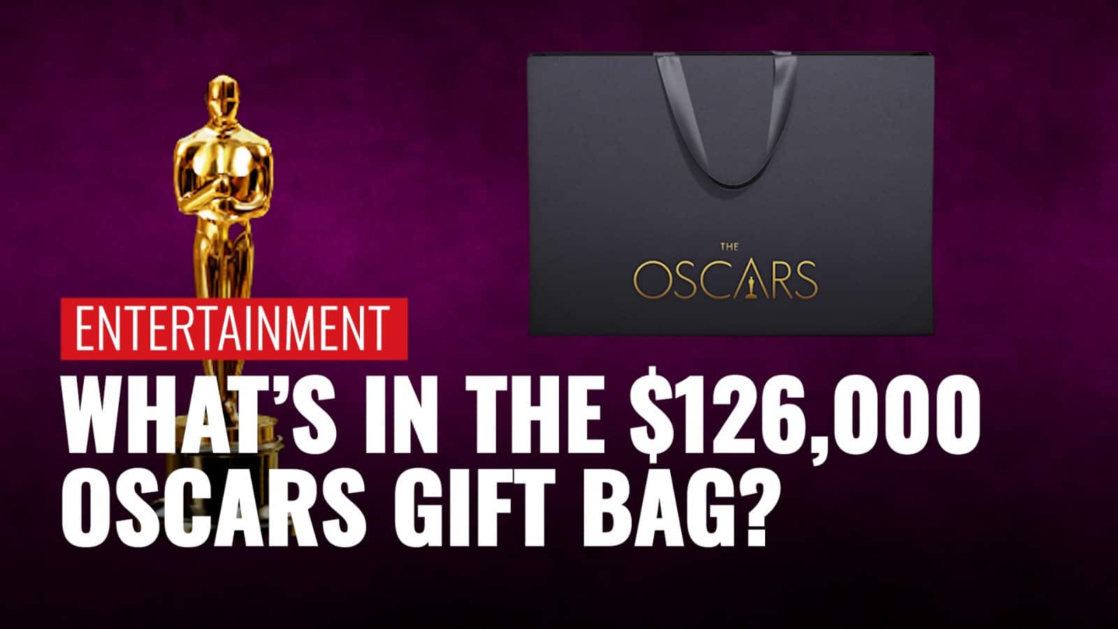 Oscars 2023 What’s inside the 126,000 Oscars gift bag? here's everything you need to know