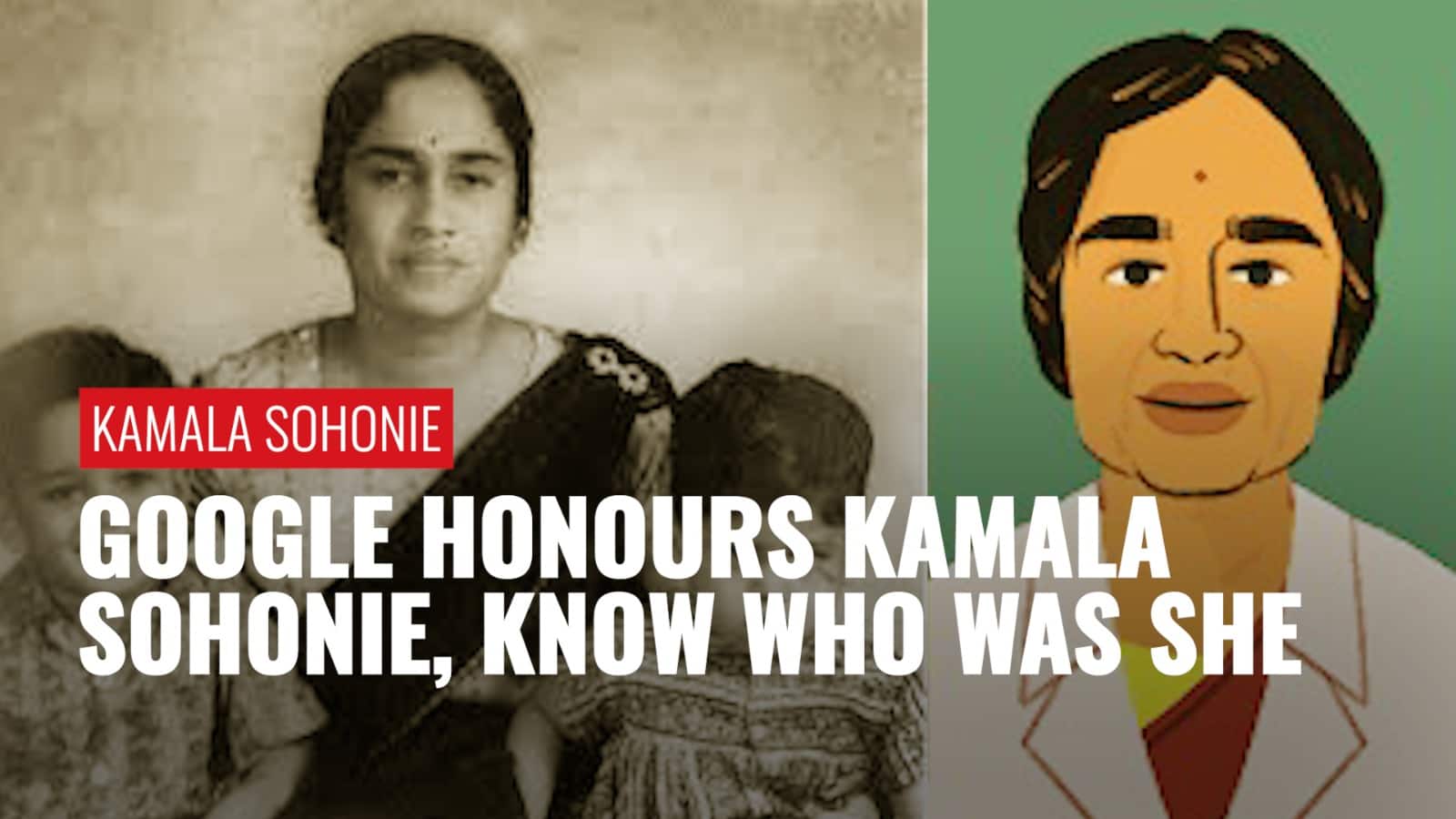 Google Doodle celebrates 112th birthday of Indian scientist Kamala ...