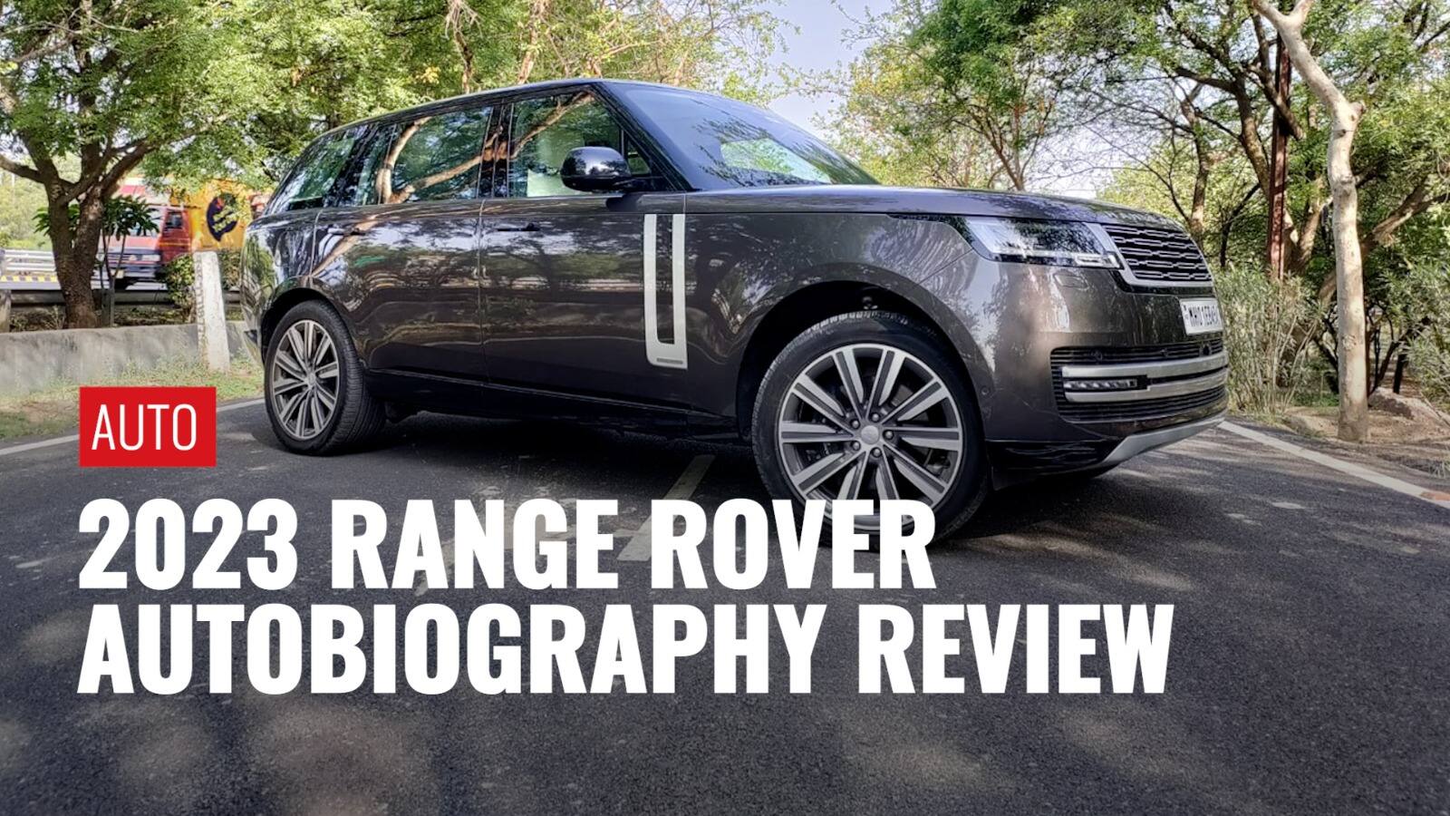 2023 Range Rover Autobiography Review Colossal, Capable, Comfortable