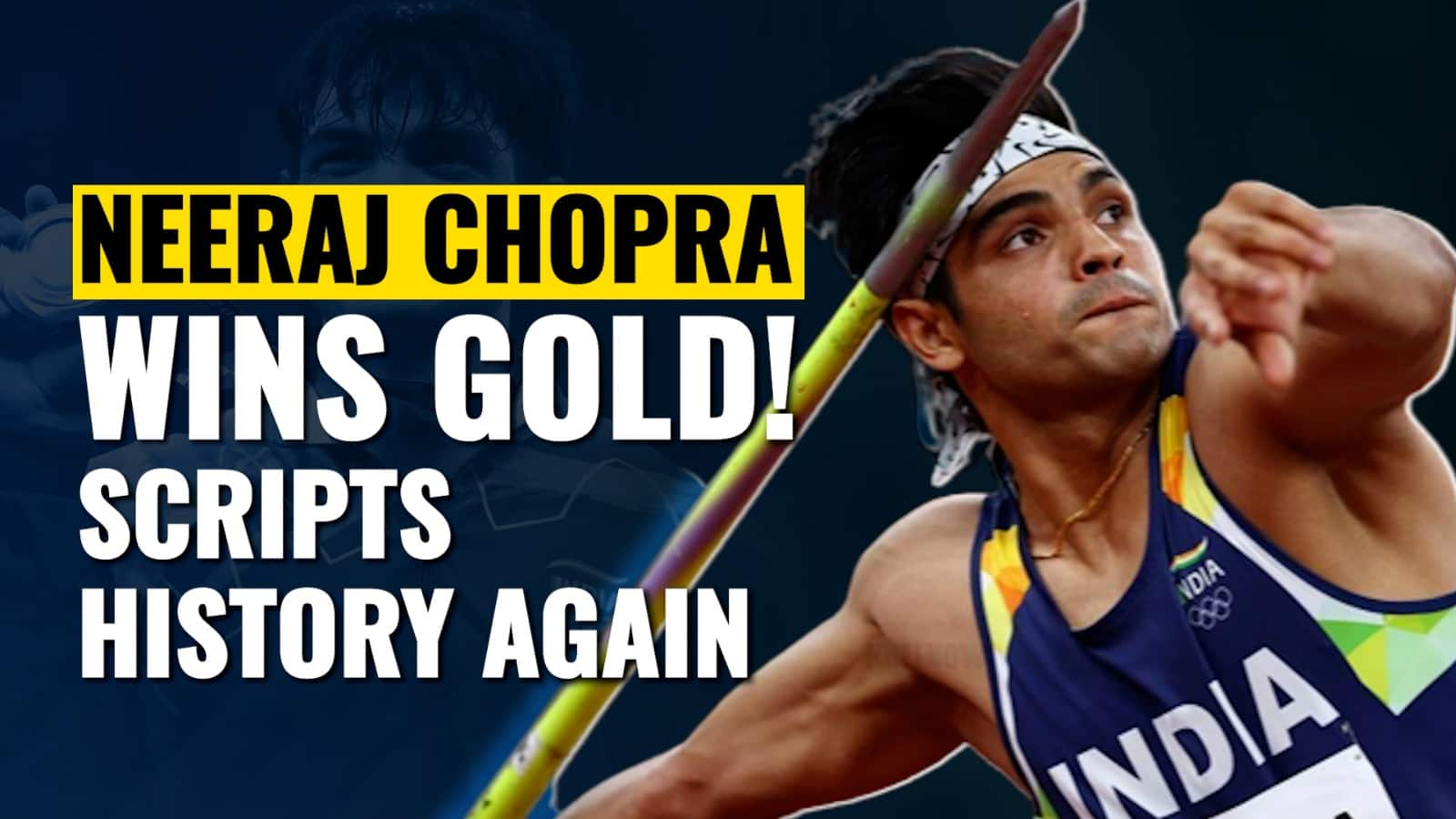 Neeraj Chopra Clinches Historic Gold In Javelin Throw In World ...