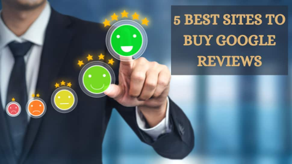 Buy Google Business Reviews: 5 Best Sites To Buy Google Reviews