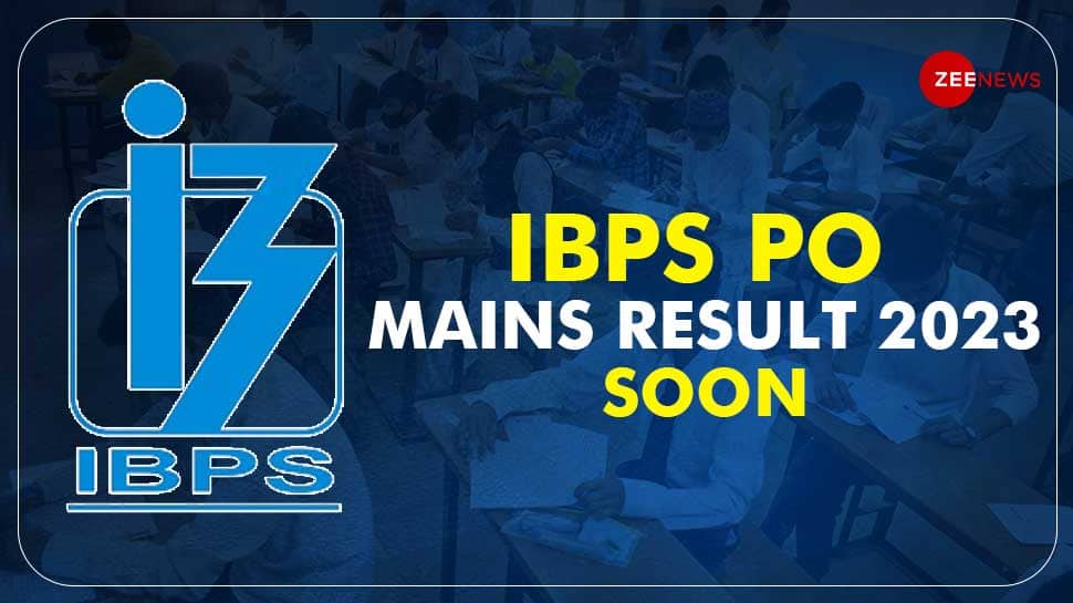 IBPS PO Mains Result 2023 To Be Released Soon At ibps.in- Check Latest Update Here