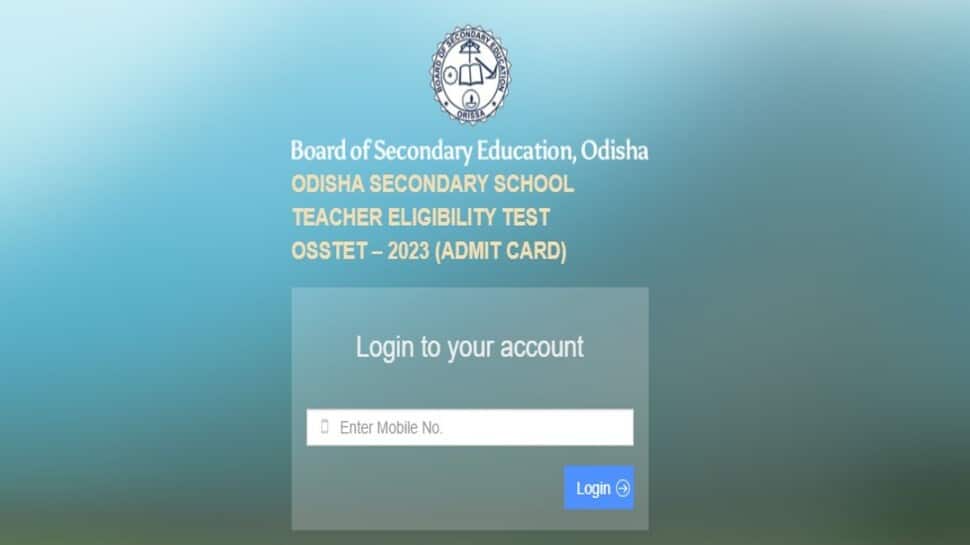 OSSTET Admit Card 2023 OUT At bseodisha.ac.in- Check Direct Link, Steps To Download Here