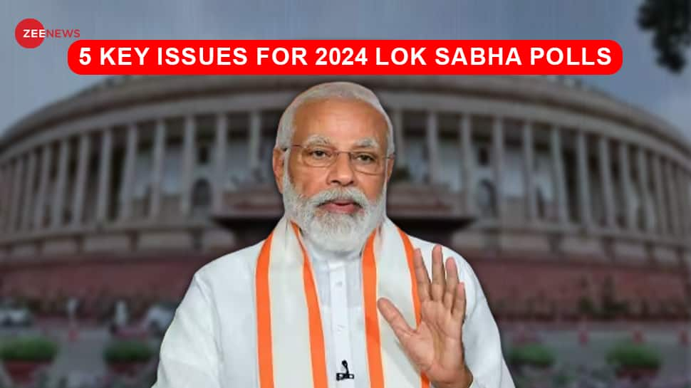 5 Key Issues For 2024 Lok Sabha Polls News Zee News   1349987 5keys 