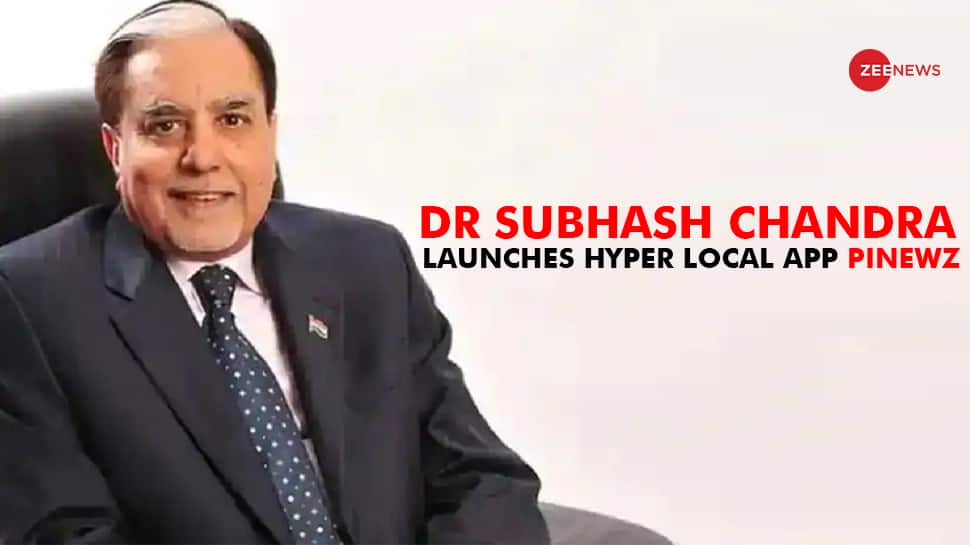 Essel Group Chairman Dr Subhash Chandra Launches Hyper-Local News App PINEWZ On Occasion Of Ram Temple Pran Pratishtha