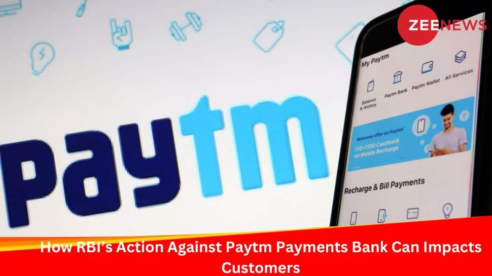 RBI Imposes Restrictions On Paytm Payments Bank: Check How It Impacts Customers