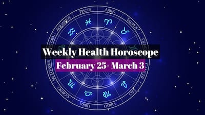 Weekly Health Horoscope For February 25- March 3