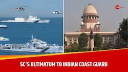 'If You Won't Do It, We Will': SC's Ultimatum To Indian Coast Guard