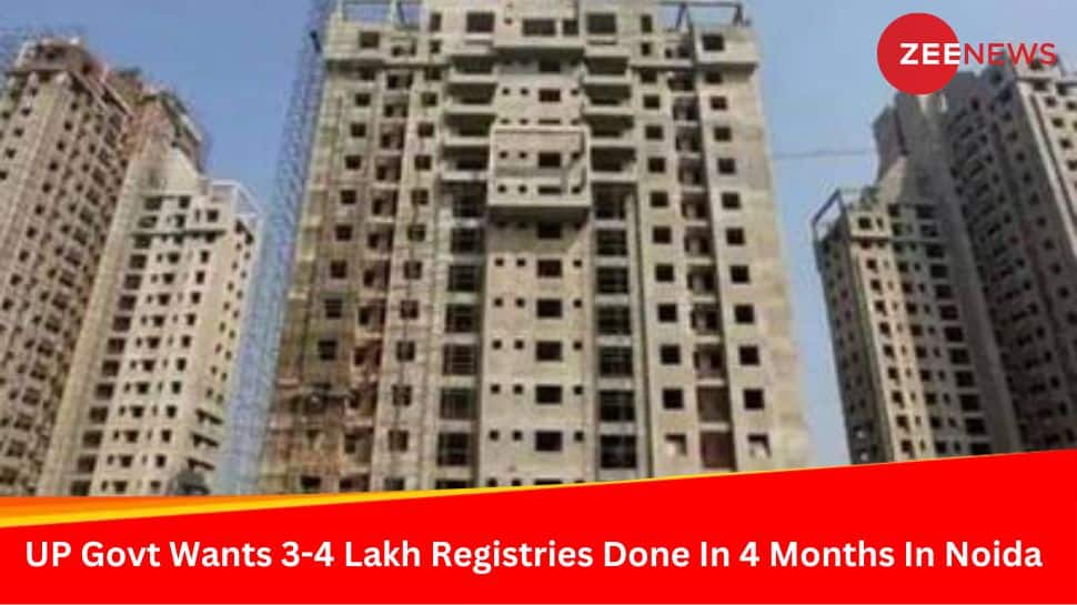 UP Govt Wants 3-4 Lakh Registries Done In 4 Months In Noida: Top Officer