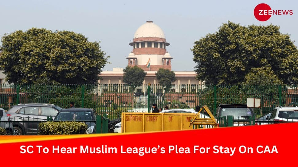 Supreme Court To Hear Muslim League’s Plea Demanding Stay On CAA Rules Today