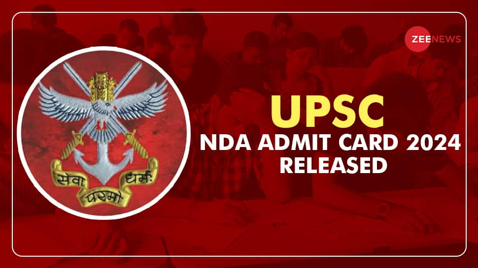 UPSC NDA, NA Admit Card 2024 Released At upsc.gov.in- Check Direct Link, Steps To Download Here