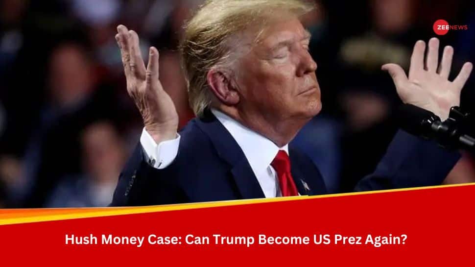 Can Donald Trump Still Become US President If Convicted In Hush Money Case?