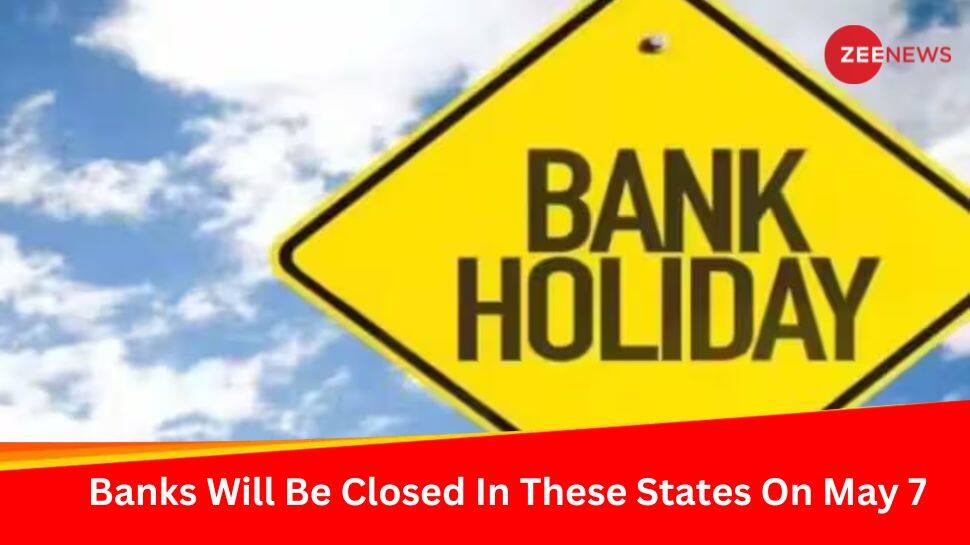 Lok Sabha Elections 2024 Banks Will Be Closed In These States On May 7