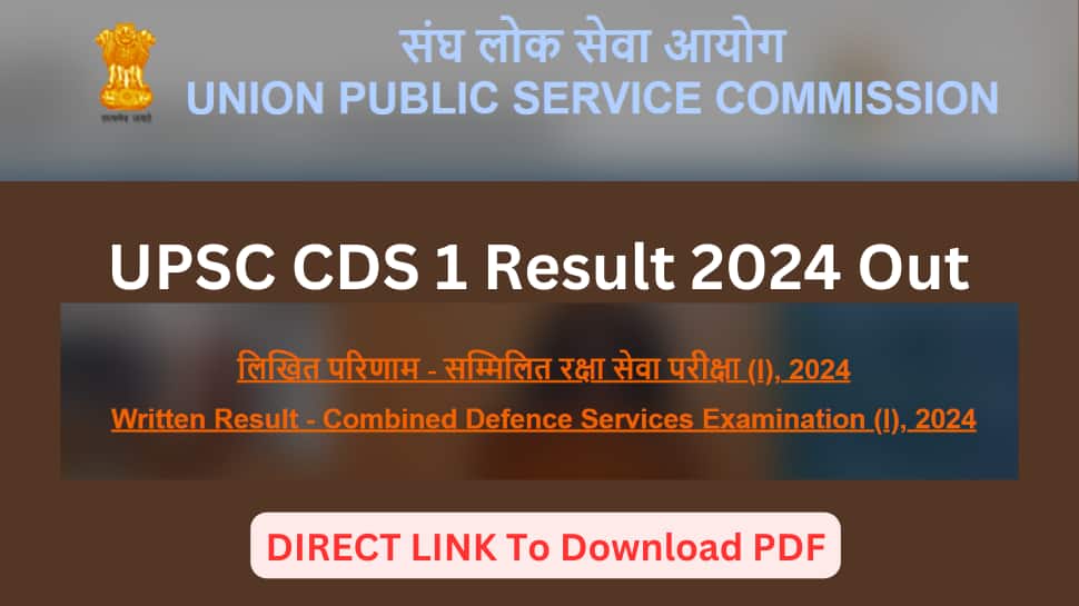 UPSC CDS 1 Result 2024 Declared On upsc.gov.in, Direct Link To Download List Here