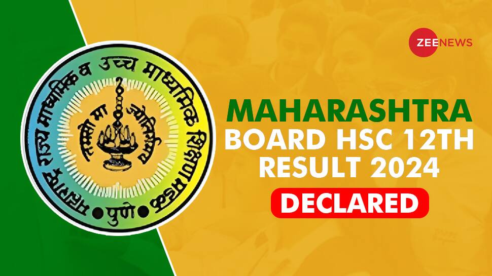 Maharashtra HSC Result 2024 MSBSHSE Class 12th Result Declared Today