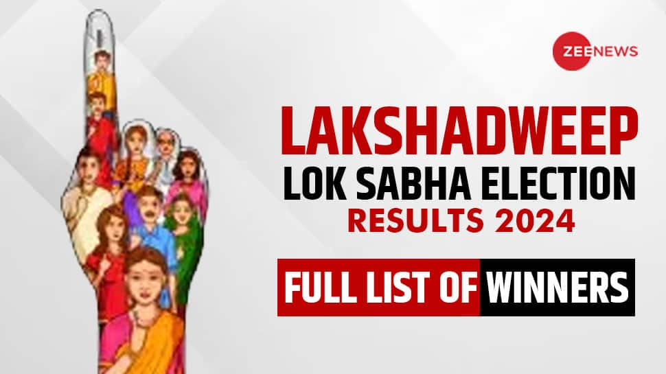 LIVE | Lakshadweep Election Results 2024: Check Full List of Winners-Losers Candidate Name, Total Vote Margin