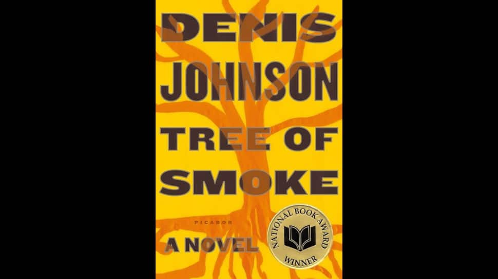 Tree of Smoke- Denis Johnson 2007