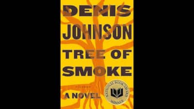 Tree of Smoke- Denis Johnson 2007