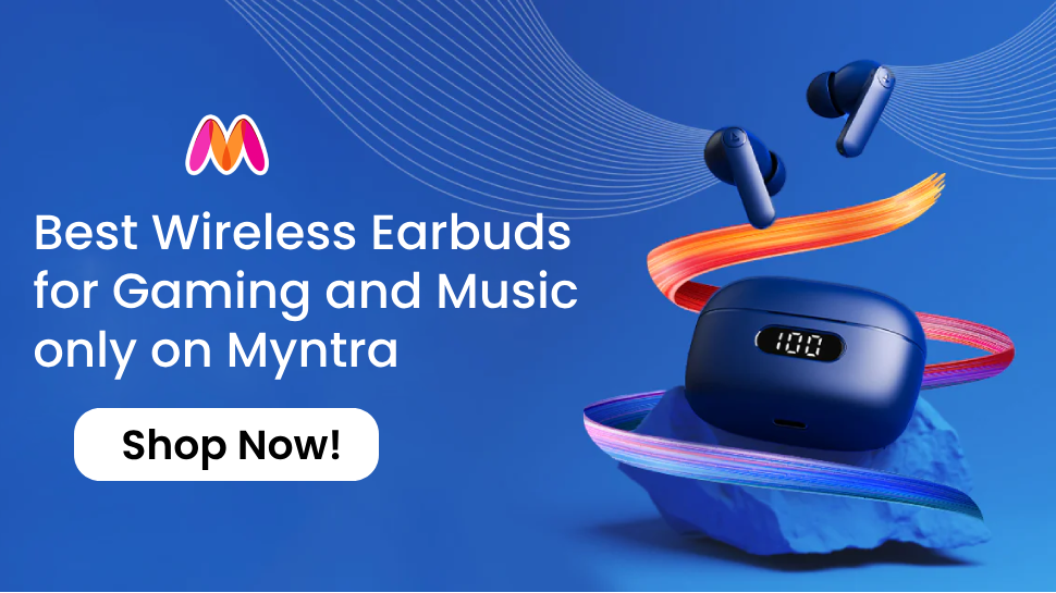 Best Wireless Earbuds for Gaming and Music on Myntra