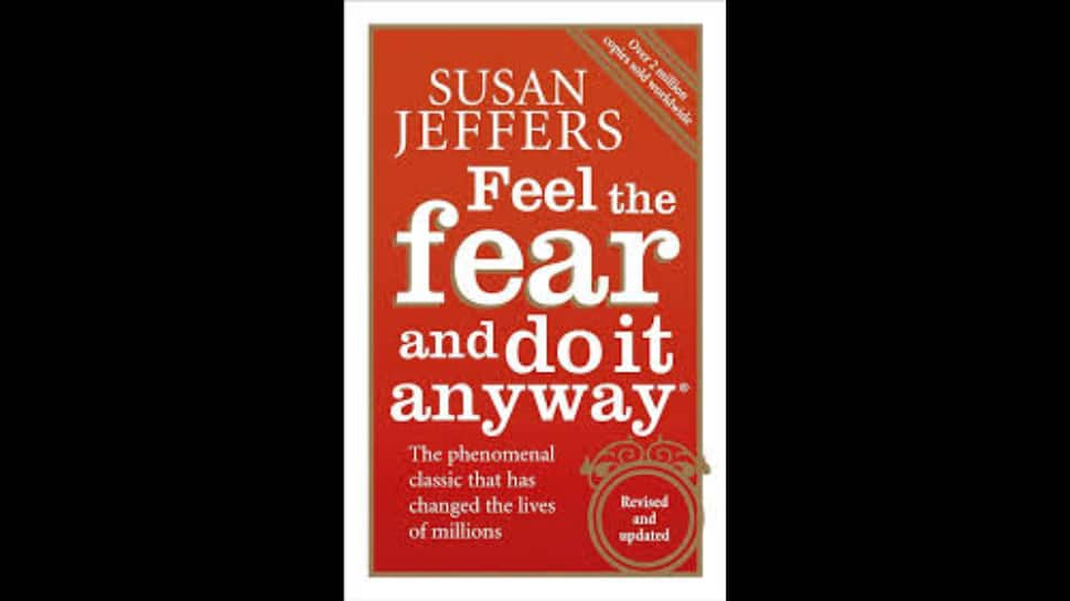 Feel the Fear and Do It Anyway by Susan Jeffers