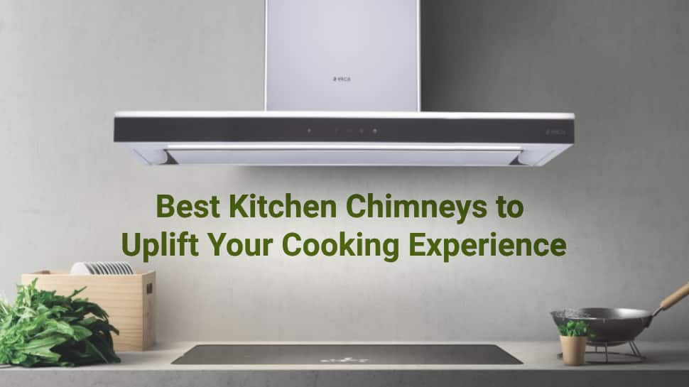 Best Kitchen Chimneys to Uplift Your Cooking Experience