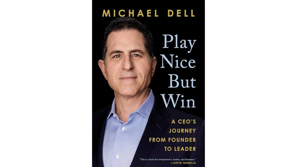 Play Nice But Win: A CEO’s Journey from Founder to Leader by Michael Dell