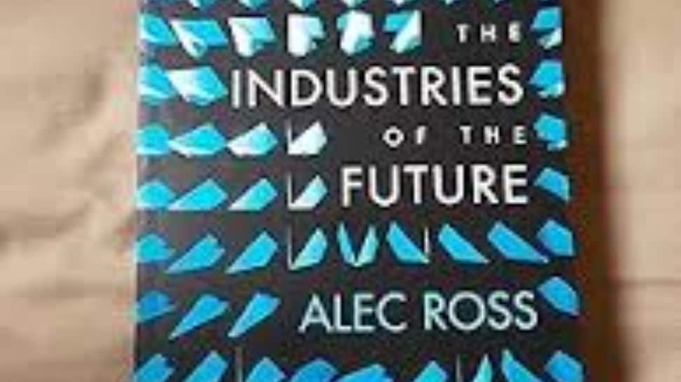 The Industries of the Future by Alec Ross