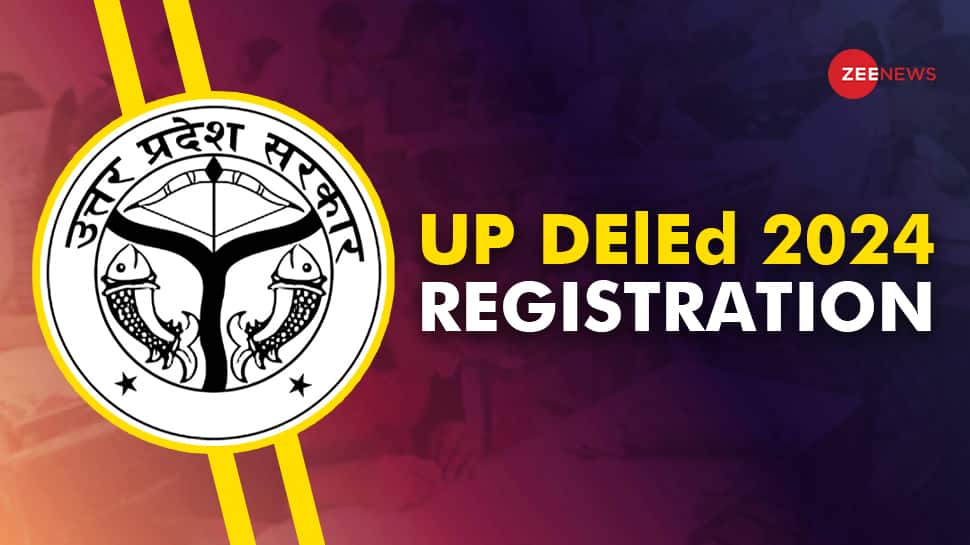 UP DElEd 2024 Registration Ends Today At updeled.gov.in Here’s How To