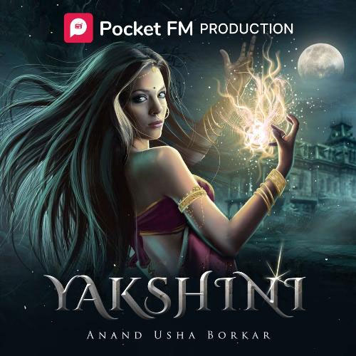 Yakshini (Pocket FM's Yakshini...Ek Dayan)