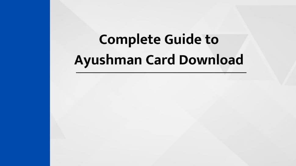 Full Information To Ayushman Card Obtain: Making certain Straightforward Entry To Well being Advantages