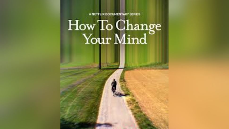 How To Change Your Mind