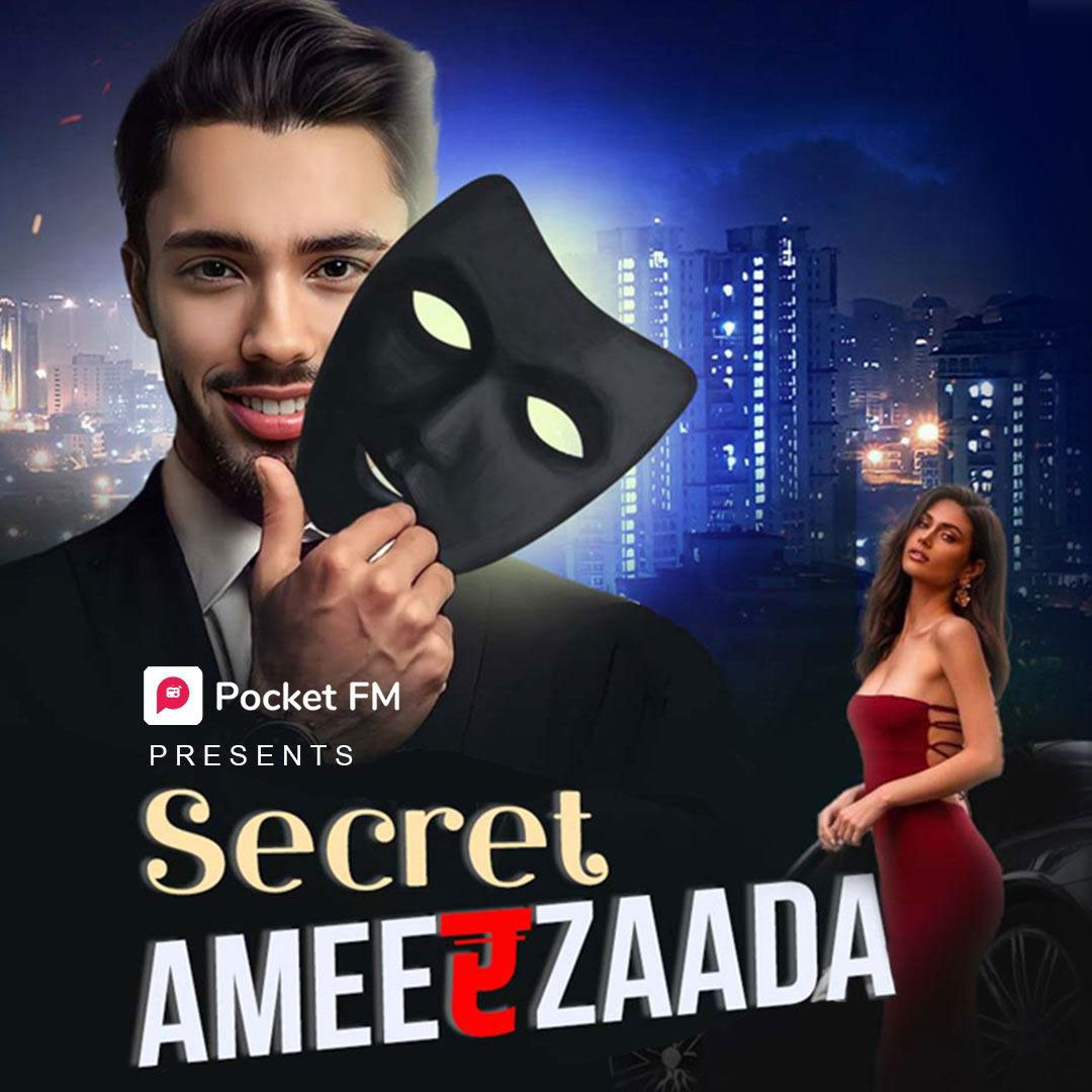 Success of Pocket FM’s Secret Ameerzaada